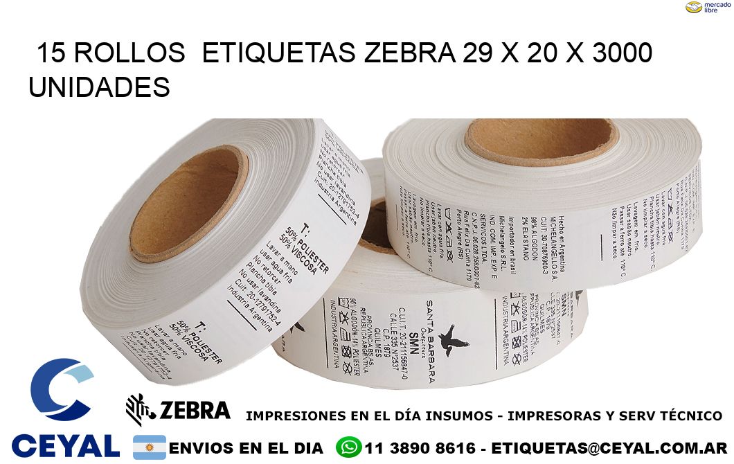 15 ROLLOS  ETIQUETAS ZEBRA 29 x 20 X 3000 UNIDADES