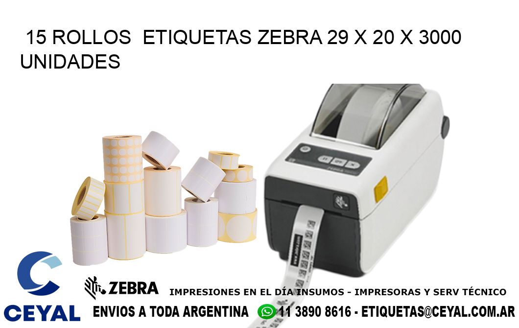 15 ROLLOS  ETIQUETAS ZEBRA 29 x 20 X 3000 UNIDADES