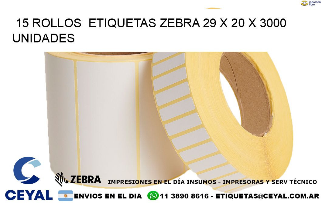 15 ROLLOS  ETIQUETAS ZEBRA 29 x 20 X 3000 UNIDADES