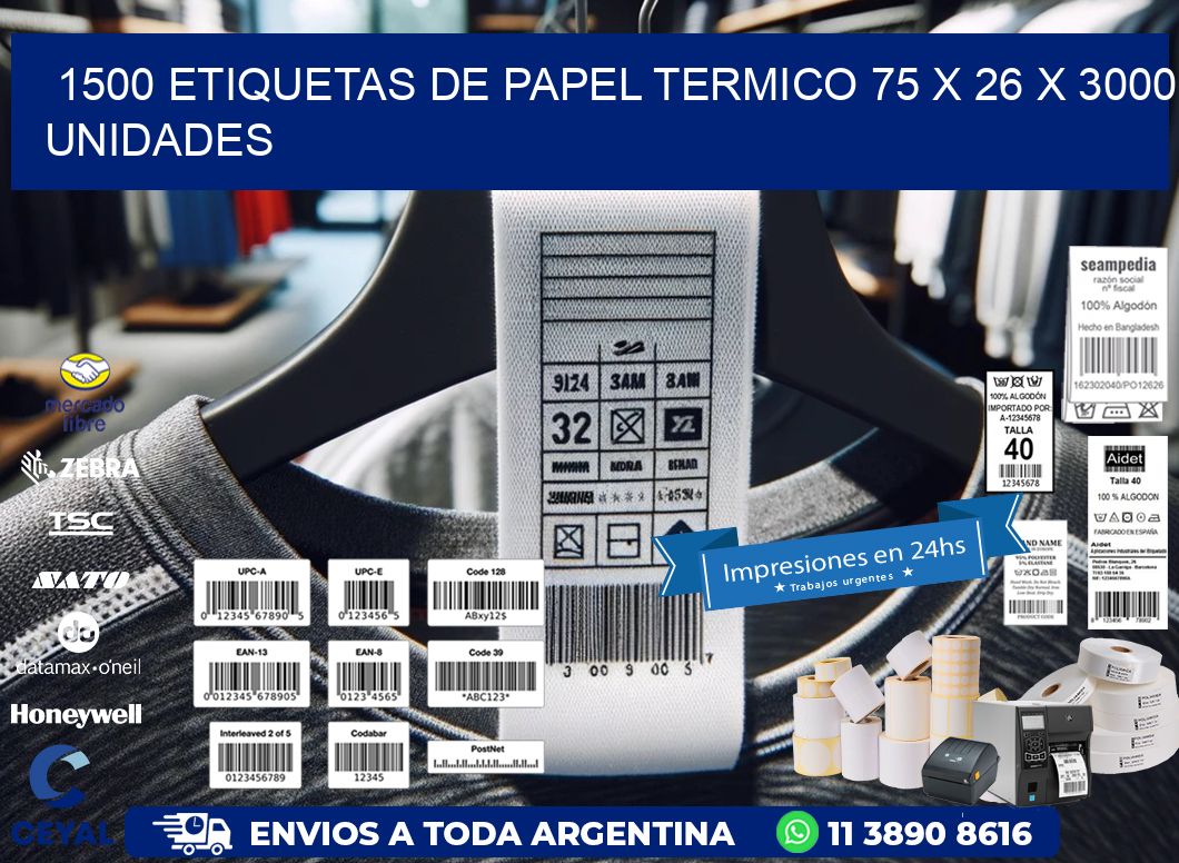 1500 ETIQUETAS DE PAPEL TERMICO 75 x 26 X 3000 UNIDADES