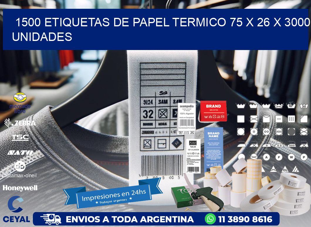 1500 ETIQUETAS DE PAPEL TERMICO 75 x 26 X 3000 UNIDADES