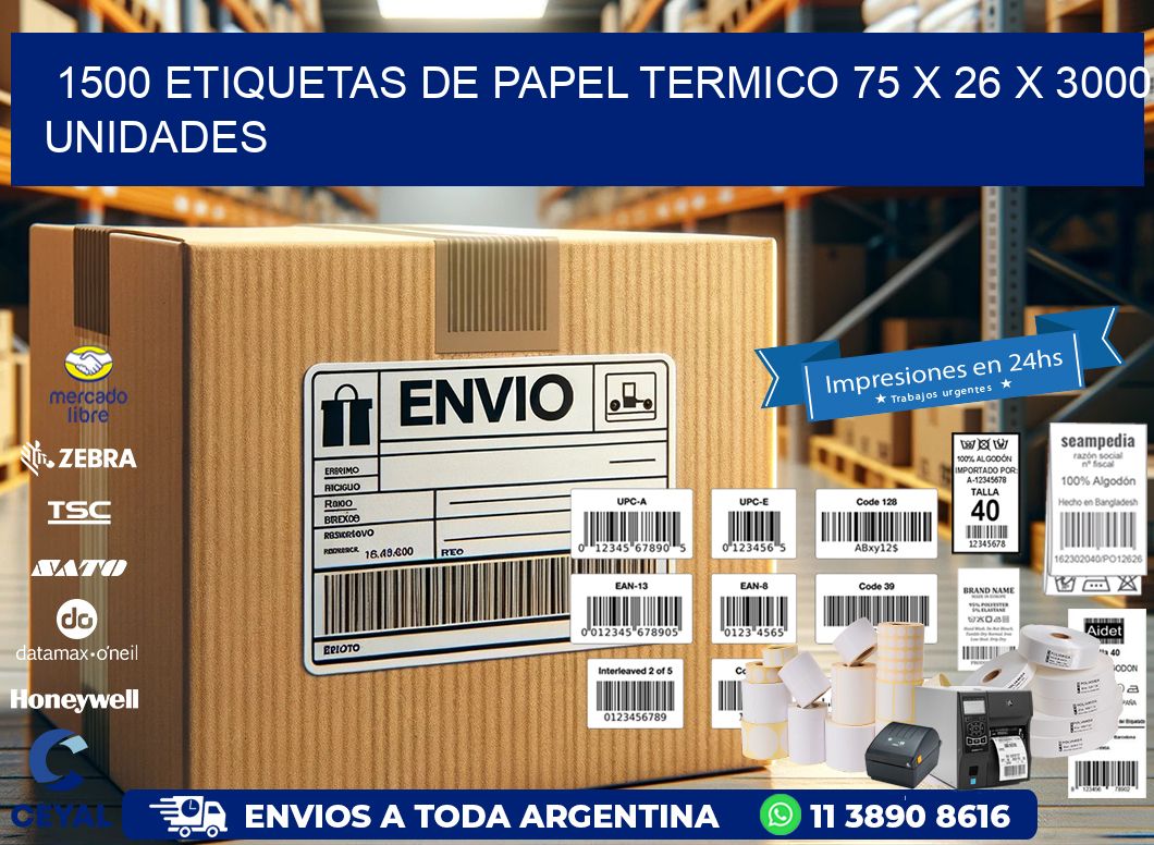 1500 ETIQUETAS DE PAPEL TERMICO 75 x 26 X 3000 UNIDADES