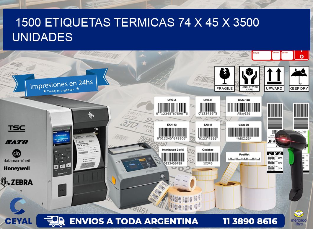 1500 ETIQUETAS TERMICAS 74 x 45 X 3500 UNIDADES