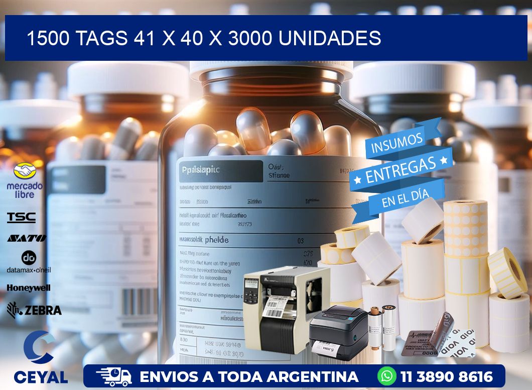 1500 TAGS 41 x 40 X 3000 UNIDADES