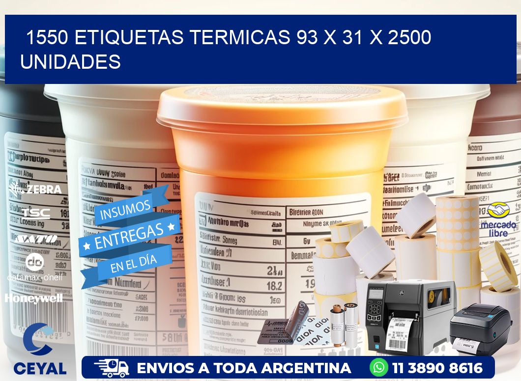 1550 ETIQUETAS TERMICAS 93 x 31 X 2500 UNIDADES