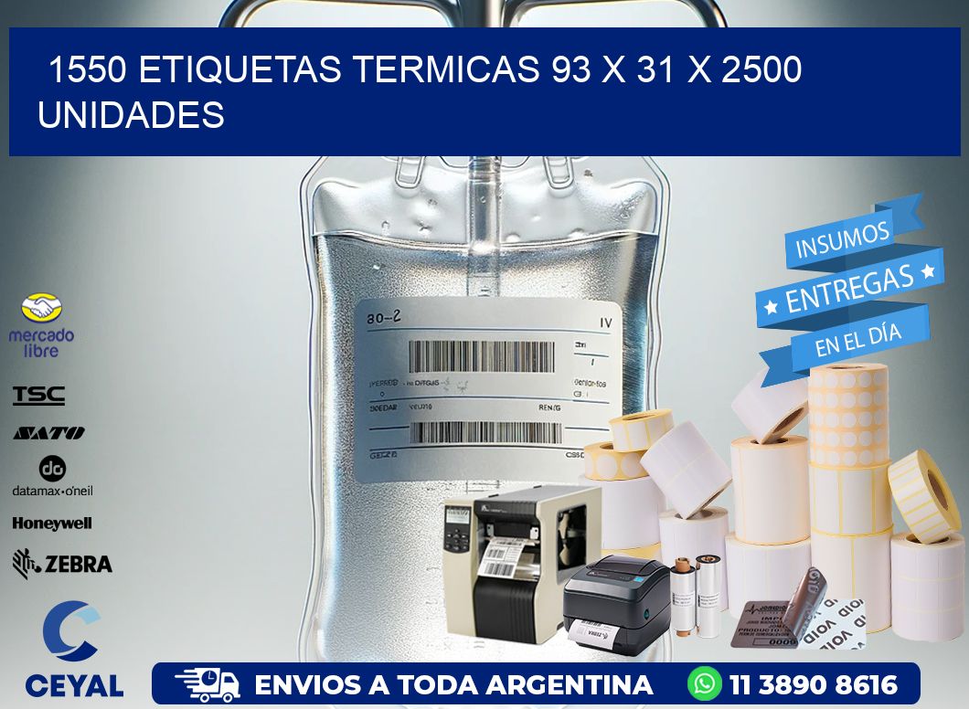 1550 ETIQUETAS TERMICAS 93 x 31 X 2500 UNIDADES