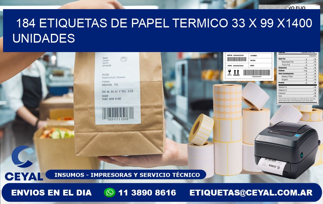 184 ETIQUETAS DE PAPEL TERMICO 33 x 99 X1400 UNIDADES