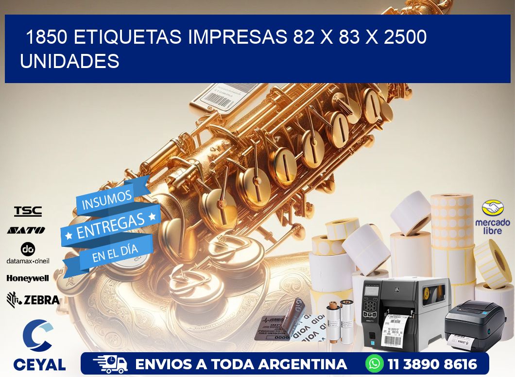 1850 ETIQUETAS IMPRESAS 82 x 83 X 2500 UNIDADES