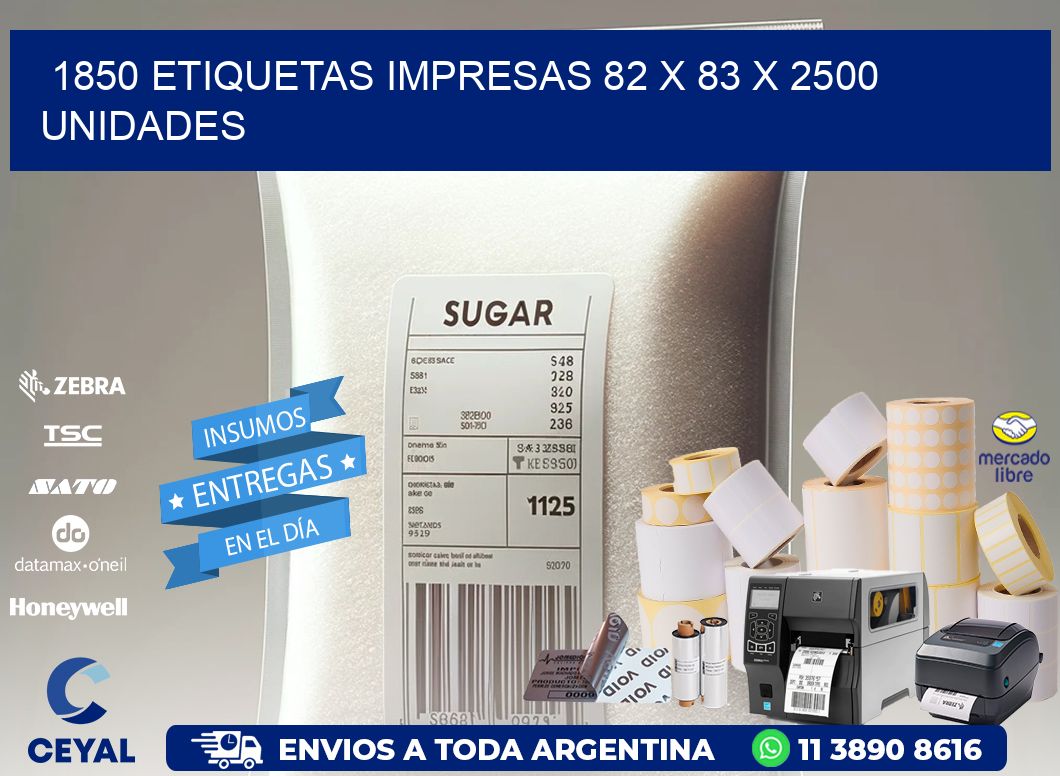 1850 ETIQUETAS IMPRESAS 82 x 83 X 2500 UNIDADES