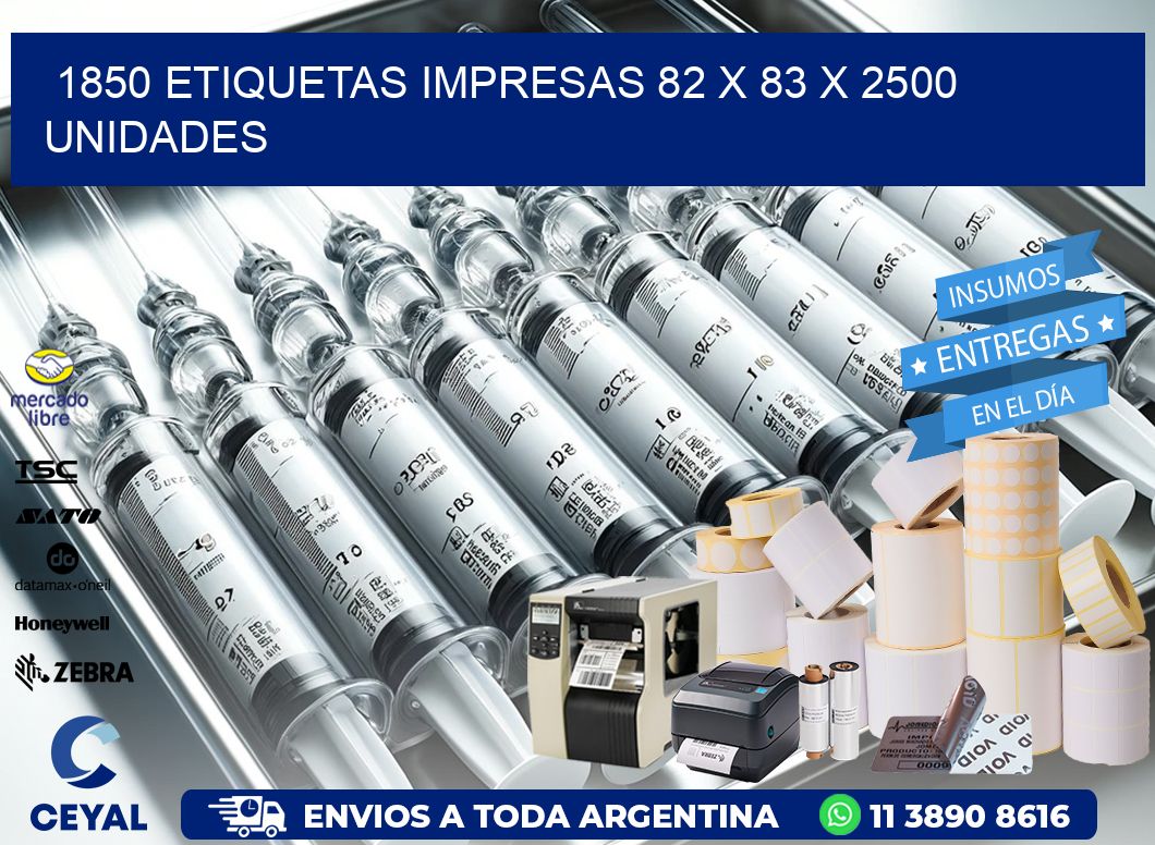 1850 ETIQUETAS IMPRESAS 82 x 83 X 2500 UNIDADES