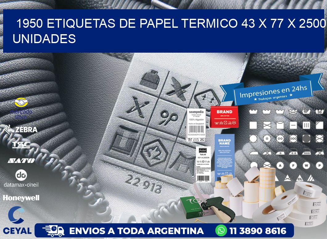 1950 ETIQUETAS DE PAPEL TERMICO 43 x 77 X 2500 UNIDADES