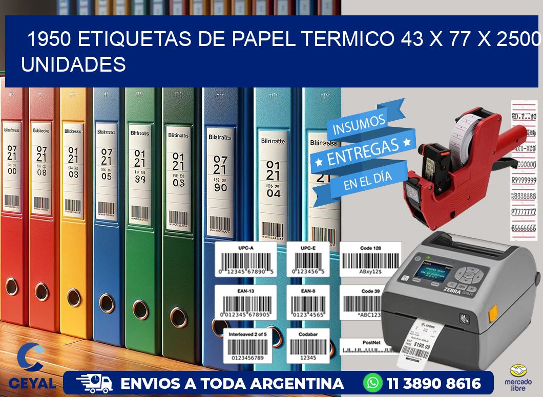 1950 ETIQUETAS DE PAPEL TERMICO 43 x 77 X 2500 UNIDADES