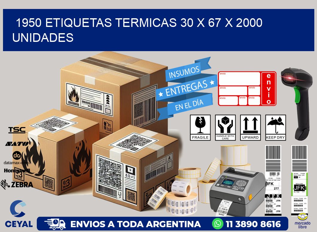 1950 ETIQUETAS TERMICAS 30 x 67 X 2000 UNIDADES