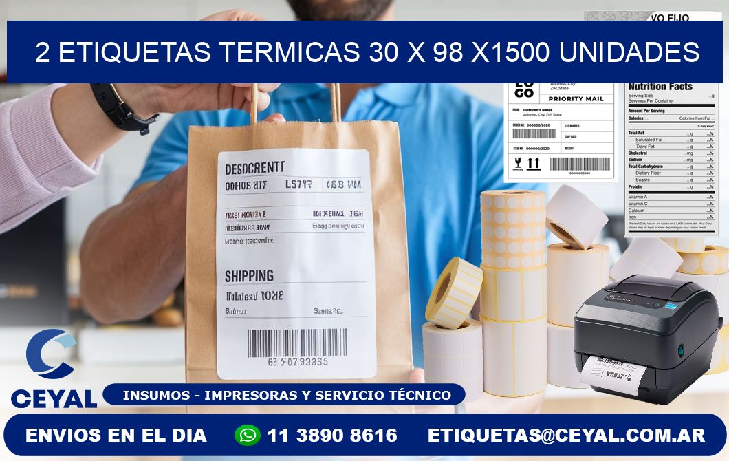 2 ETIQUETAS TERMICAS 30 x 98 X1500 UNIDADES