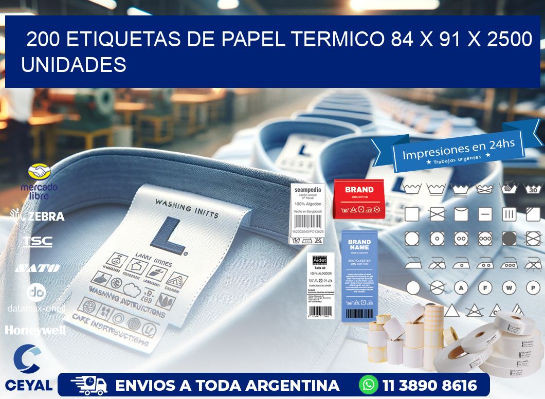 200 ETIQUETAS DE PAPEL TERMICO 84 x 91 X 2500 UNIDADES