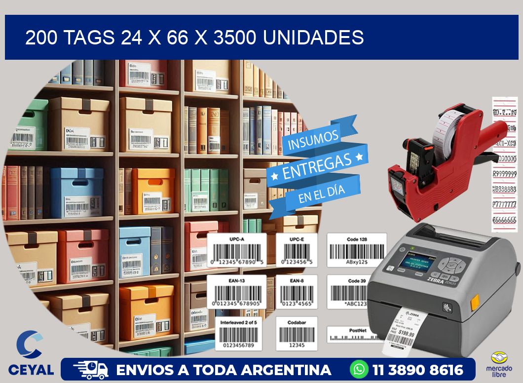 200 TAGS 24 x 66 X 3500 UNIDADES