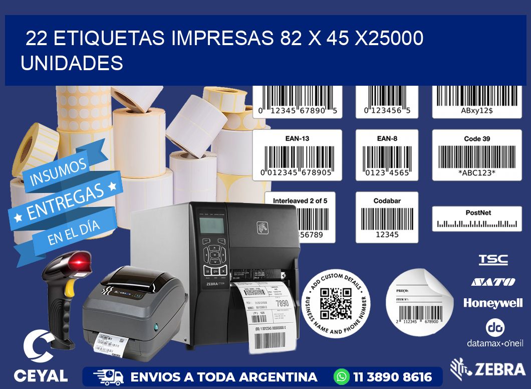 22 ETIQUETAS IMPRESAS 82 x 45 X25000 UNIDADES