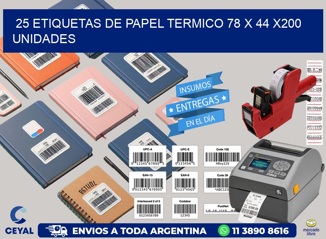 25 ETIQUETAS DE PAPEL TERMICO 78 x 44 x200 UNIDADES