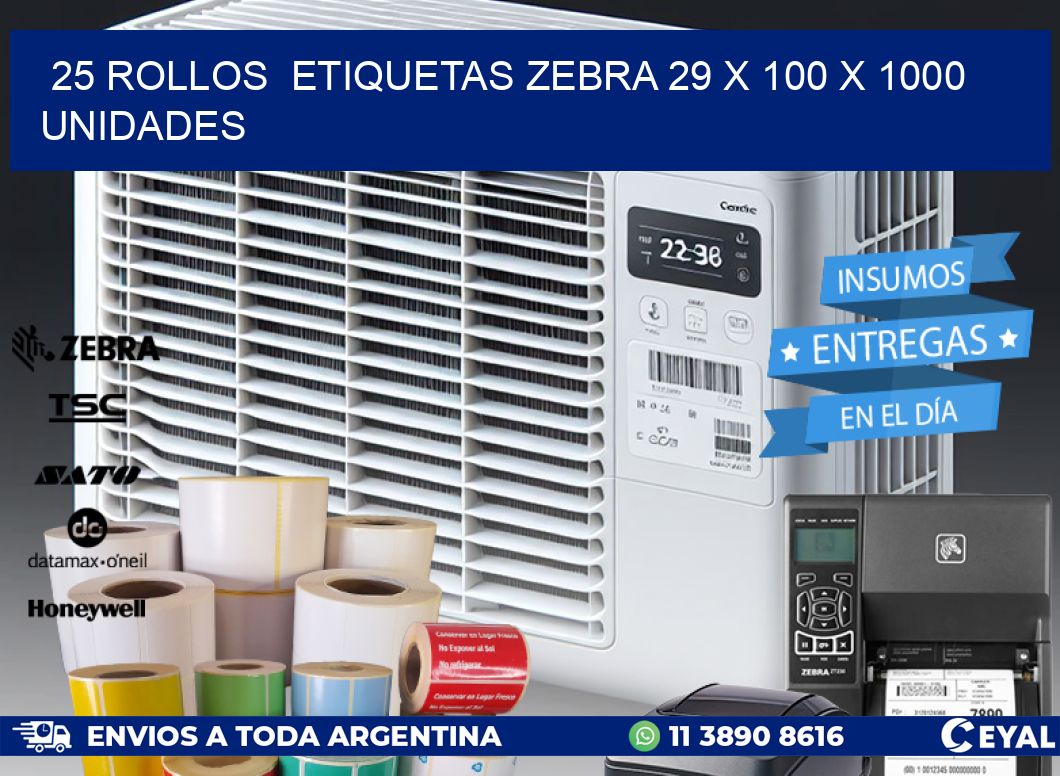 25 ROLLOS  ETIQUETAS ZEBRA 29 x 100 X 1000 UNIDADES