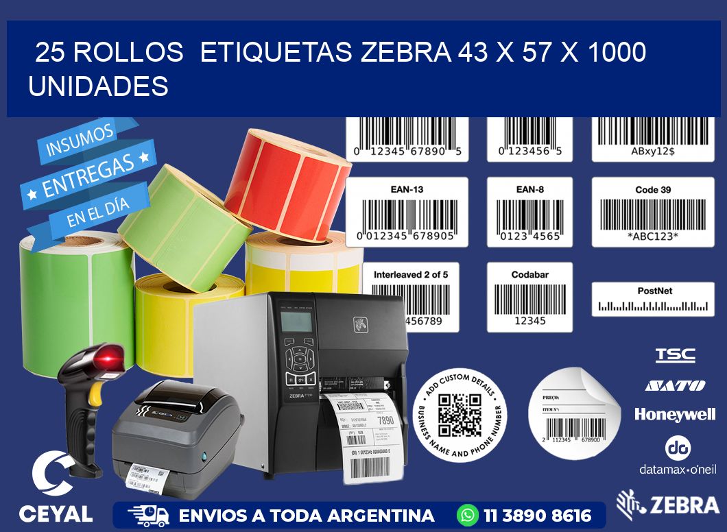 25 ROLLOS  ETIQUETAS ZEBRA 43 x 57 X 1000 UNIDADES