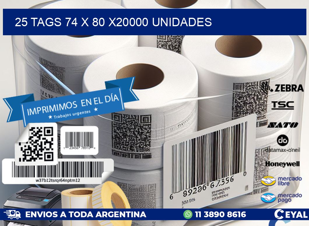 25 TAGS 74 x 80 X20000 UNIDADES