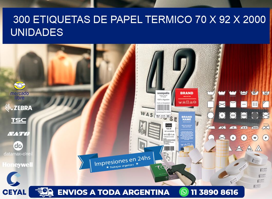 300 ETIQUETAS DE PAPEL TERMICO 70 x 92 X 2000 UNIDADES