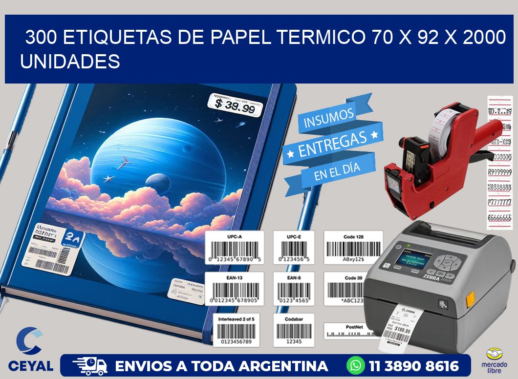 300 ETIQUETAS DE PAPEL TERMICO 70 x 92 X 2000 UNIDADES