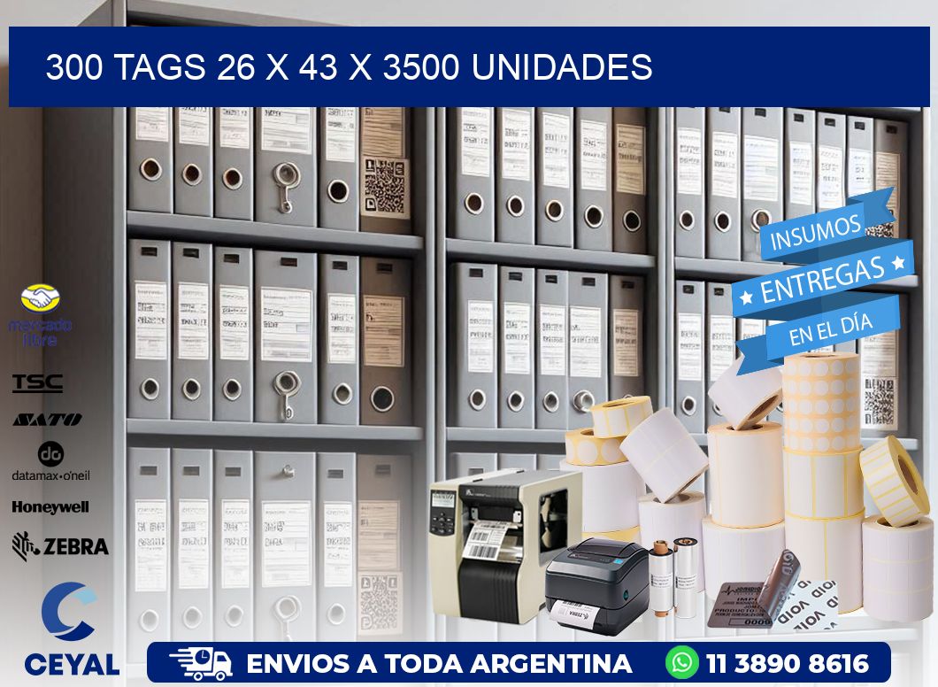 300 TAGS 26 x 43 X 3500 UNIDADES