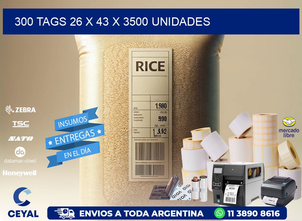 300 TAGS 26 x 43 X 3500 UNIDADES