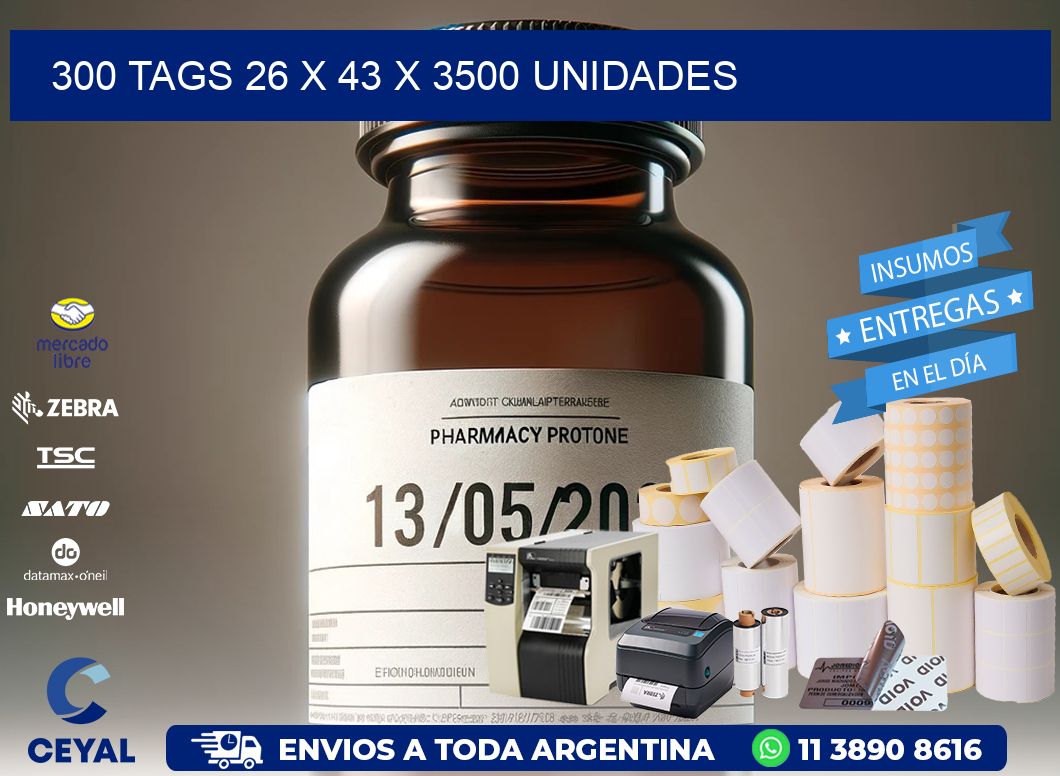 300 TAGS 26 x 43 X 3500 UNIDADES