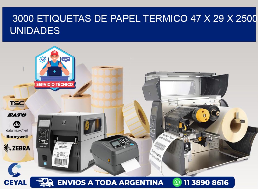 3000 ETIQUETAS DE PAPEL TERMICO 47 x 29 X 2500 UNIDADES