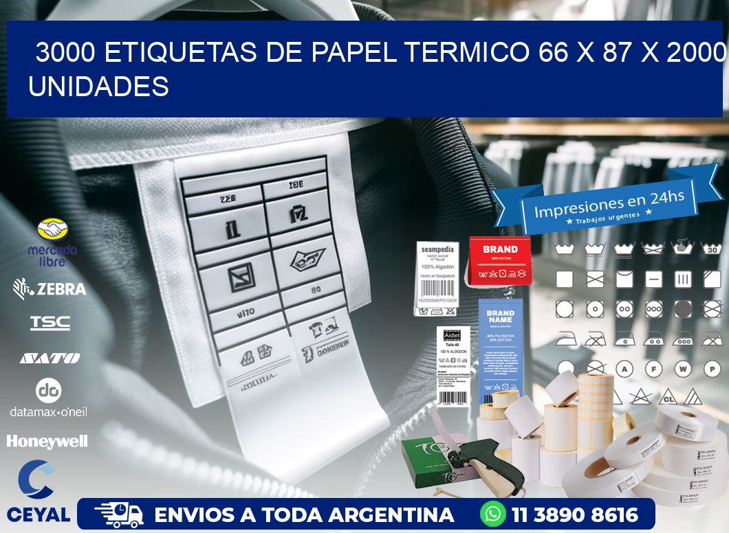 3000 ETIQUETAS DE PAPEL TERMICO 66 x 87 X 2000 UNIDADES