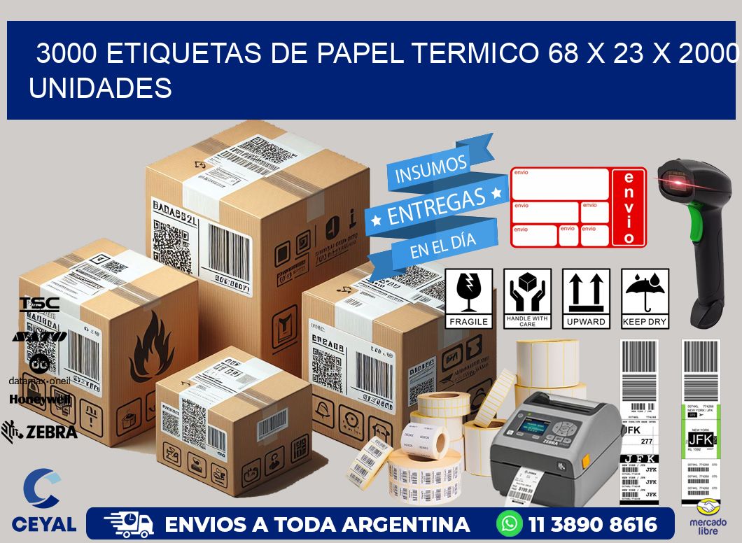 3000 ETIQUETAS DE PAPEL TERMICO 68 x 23 X 2000 UNIDADES