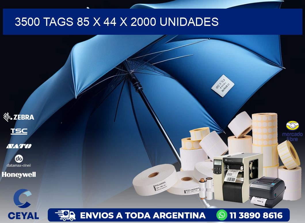 3500 TAGS 85 x 44 X 2000 UNIDADES