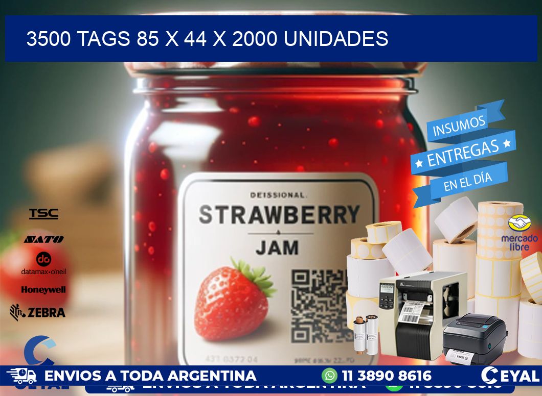 3500 TAGS 85 x 44 X 2000 UNIDADES