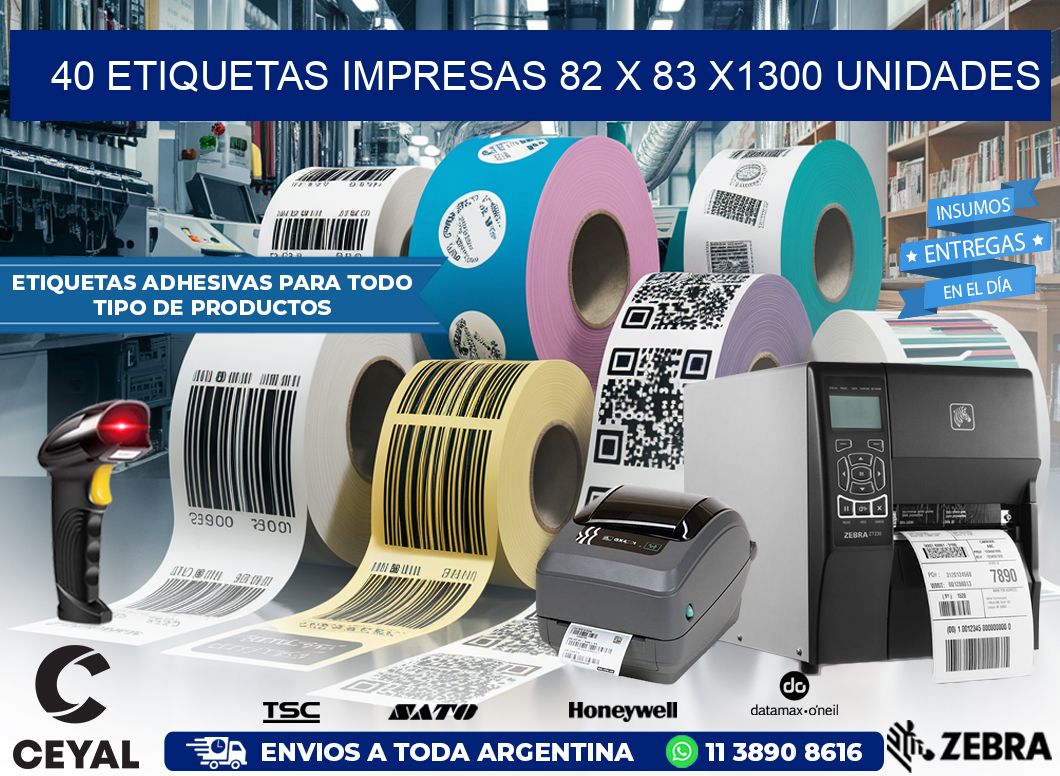 40 ETIQUETAS IMPRESAS 82 x 83 X1300 UNIDADES