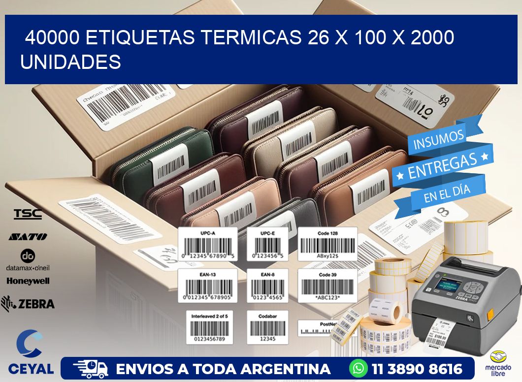 40000 ETIQUETAS TERMICAS 26 x 100 X 2000 UNIDADES