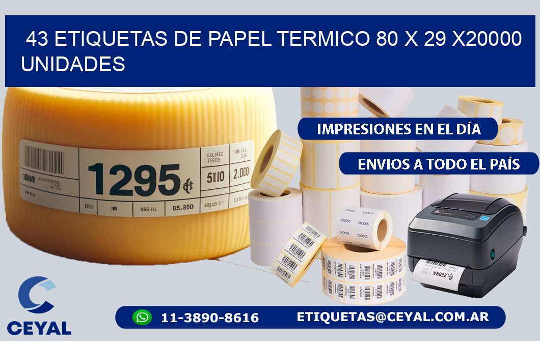 43 ETIQUETAS DE PAPEL TERMICO 80 x 29 X20000 UNIDADES