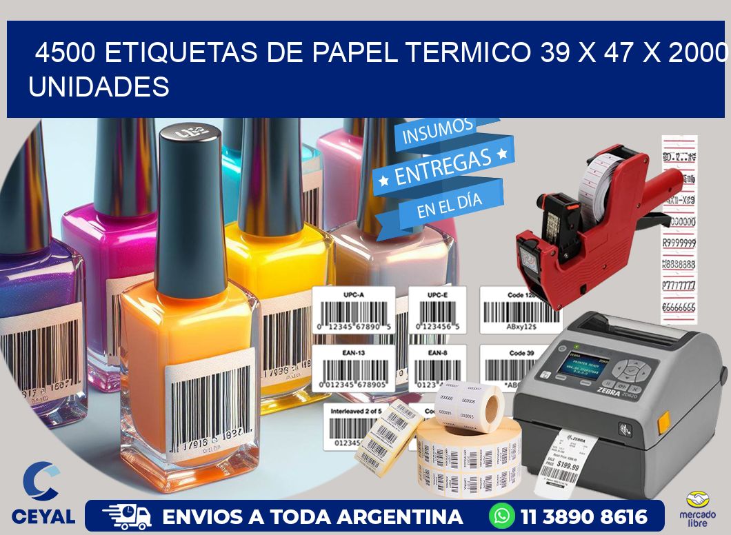 4500 ETIQUETAS DE PAPEL TERMICO 39 x 47 X 2000 UNIDADES