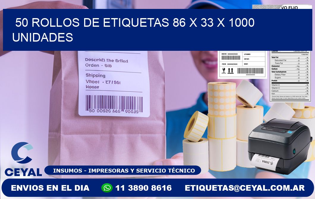 50 ROLLOS DE ETIQUETAS 86 x 33 X 1000 UNIDADES