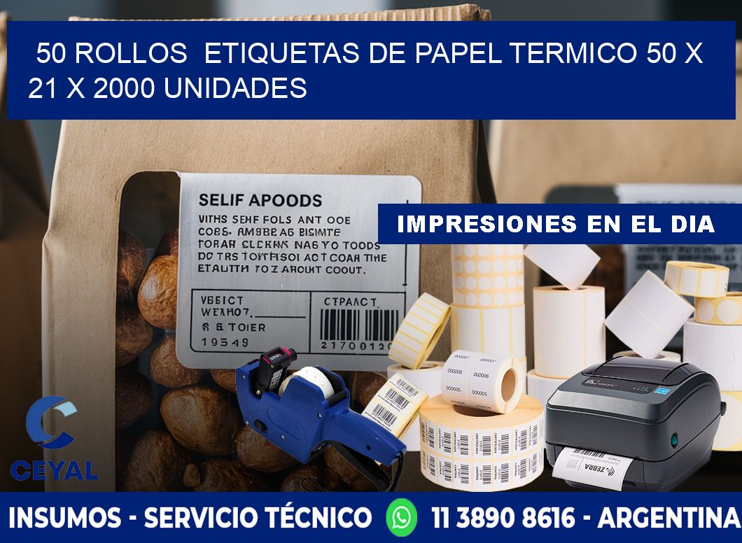 50 ROLLOS  ETIQUETAS DE PAPEL TERMICO 50 x 21 X 2000 UNIDADES