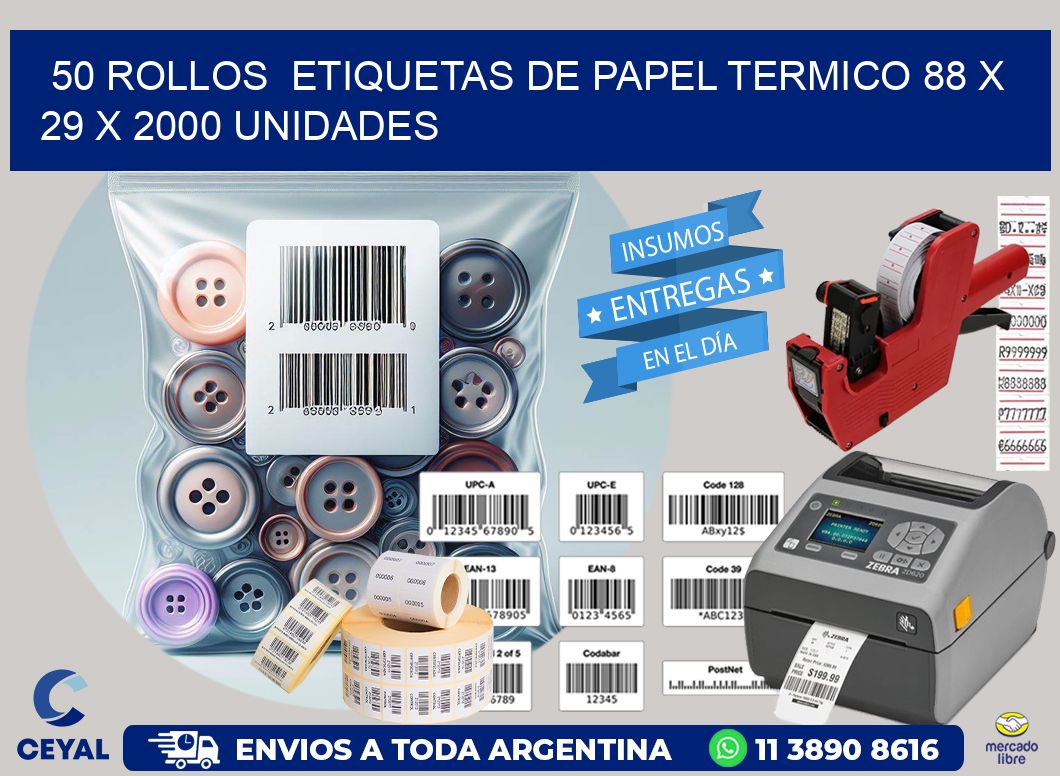 50 ROLLOS  ETIQUETAS DE PAPEL TERMICO 88 x 29 X 2000 UNIDADES