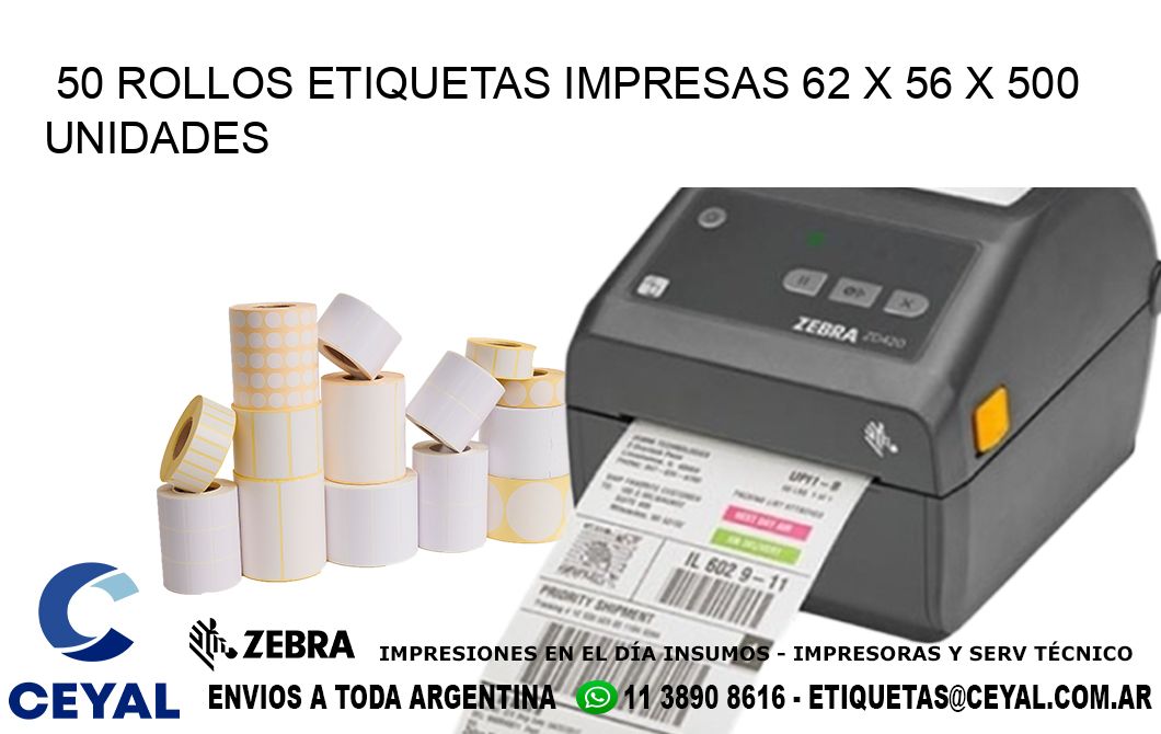 50 ROLLOS ETIQUETAS IMPRESAS 62 x 56 X 500 UNIDADES