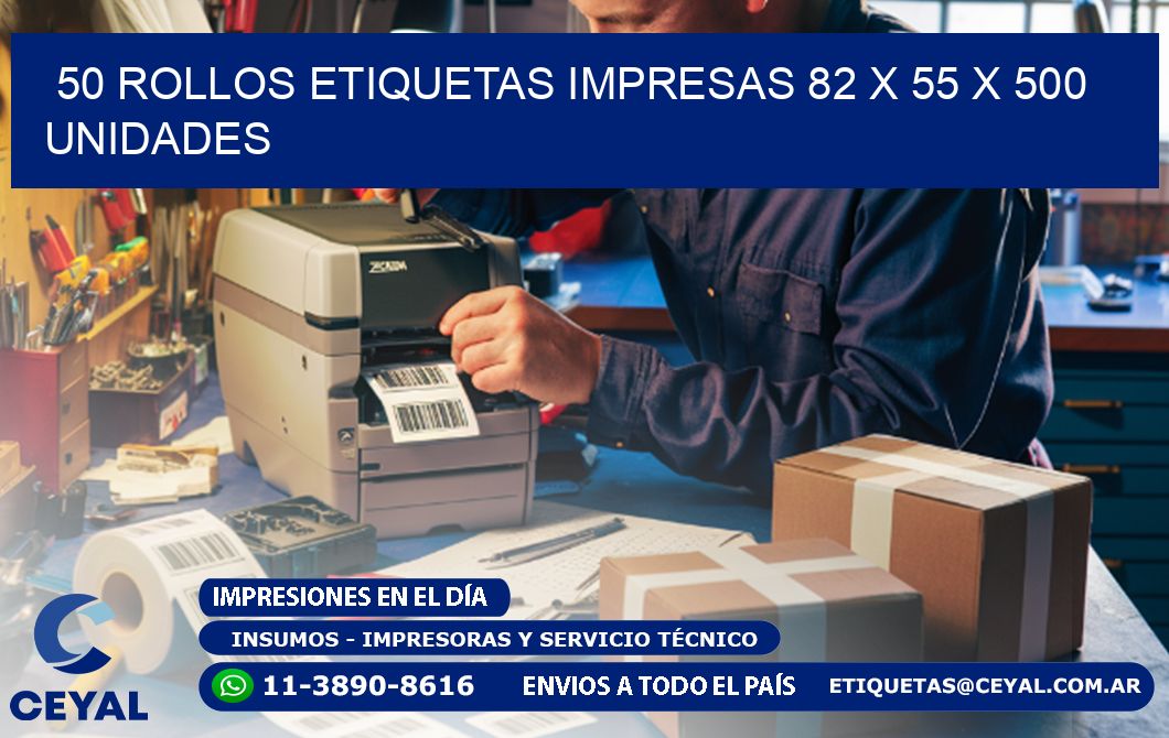 50 ROLLOS ETIQUETAS IMPRESAS 82 x 55 X 500 UNIDADES