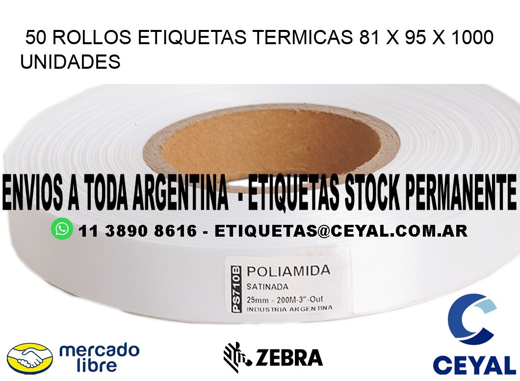 50 ROLLOS ETIQUETAS TERMICAS 81 x 95 X 1000 UNIDADES