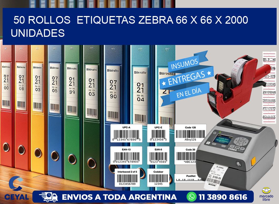 50 ROLLOS  ETIQUETAS ZEBRA 66 x 66 X 2000 UNIDADES