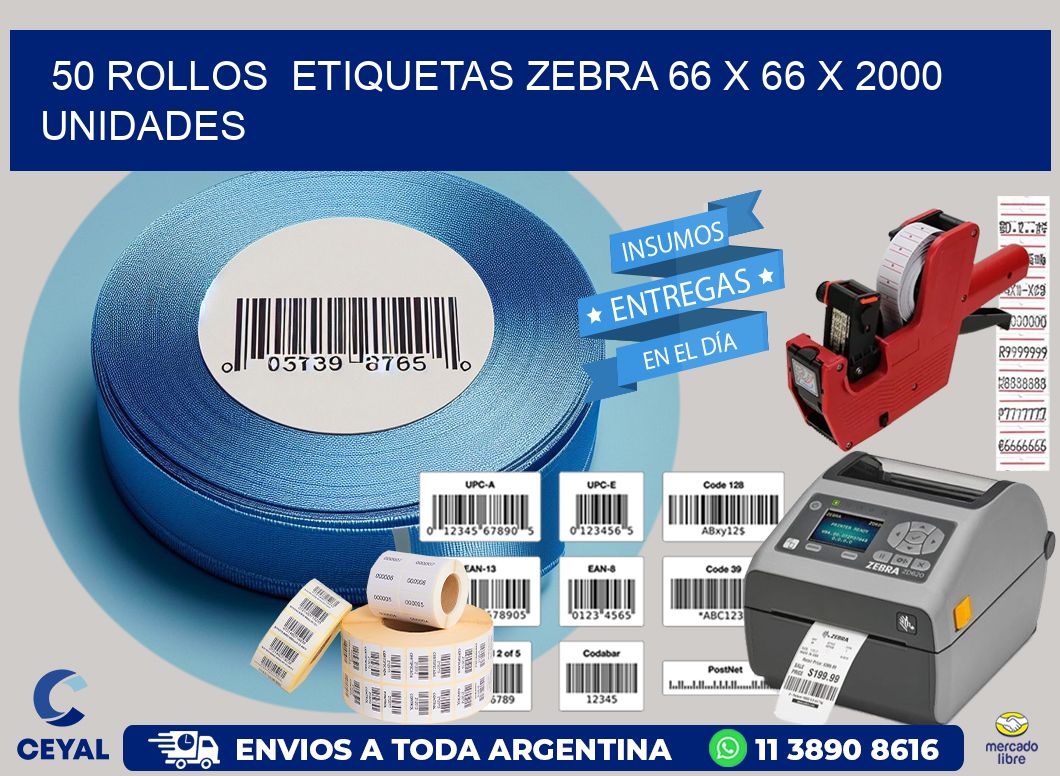 50 ROLLOS  ETIQUETAS ZEBRA 66 x 66 X 2000 UNIDADES