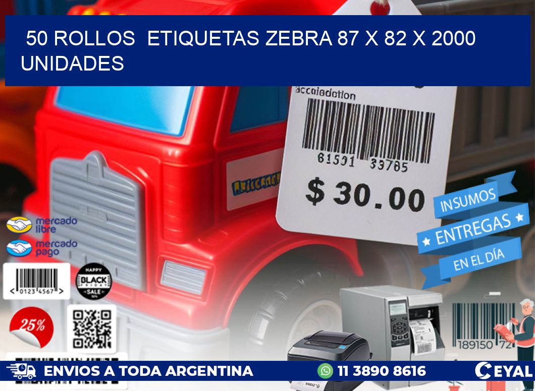 50 ROLLOS  ETIQUETAS ZEBRA 87 x 82 X 2000 UNIDADES