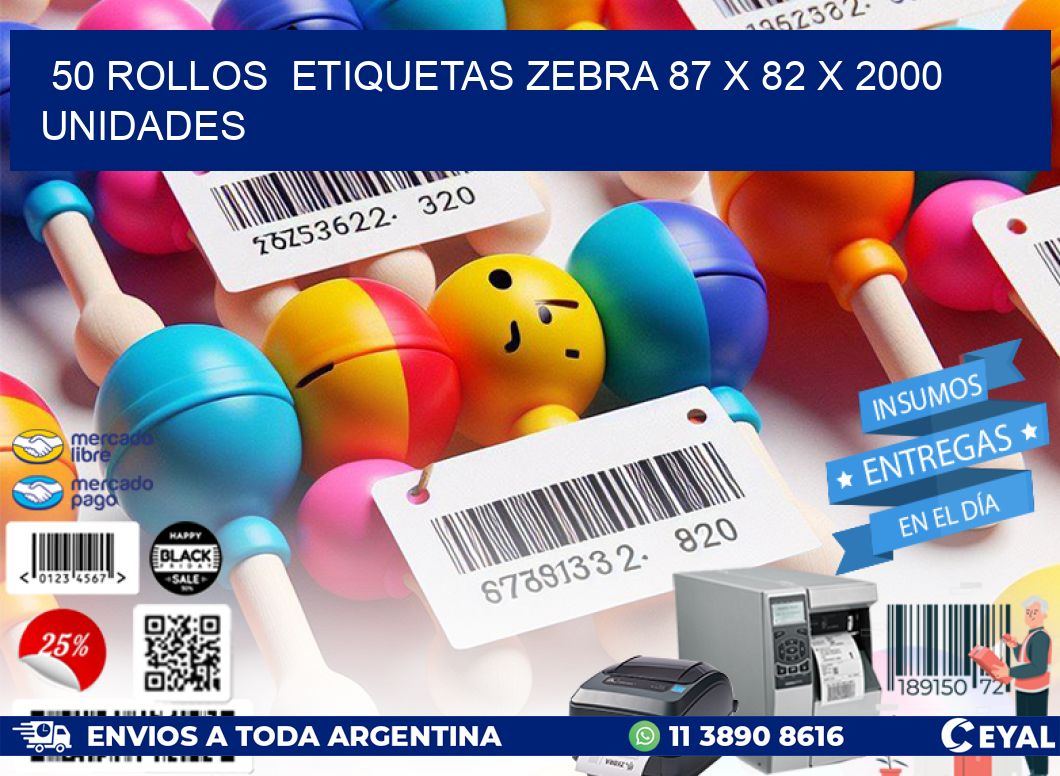 50 ROLLOS  ETIQUETAS ZEBRA 87 x 82 X 2000 UNIDADES