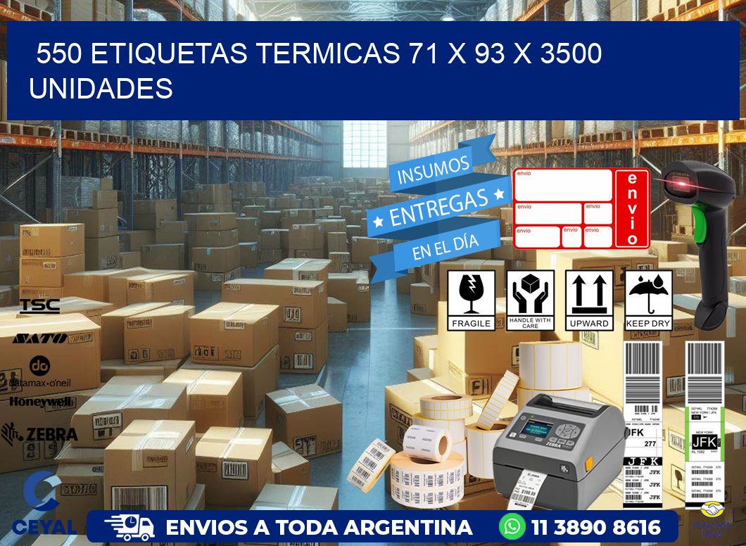 550 ETIQUETAS TERMICAS 71 x 93 X 3500 UNIDADES